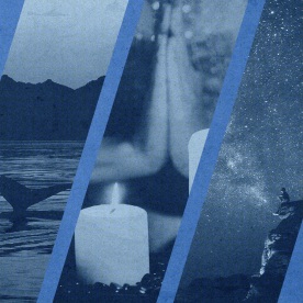 Blue background with three oval shaped blue-tinted photos; from left to right, a whale tail popping out of the ocean, hands held together in prayer behind a pair of candles, and a person sitting on a cliff looking out into a starry night sky.